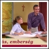 Hit , tudás , emberség